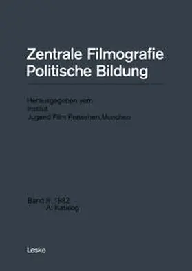 Institut Jugend Film Fernsehen |  Zentrale Filmografie Politische Bildung | eBook | Sack Fachmedien