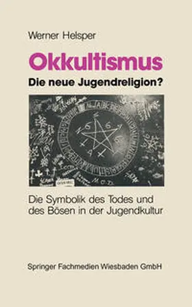 Helsper |  Okkultismus - die neue Jugendreligion? | eBook | Sack Fachmedien