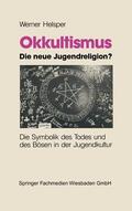 Helsper |  Okkultismus ¿ die neue Jugendreligion? | Buch |  Sack Fachmedien