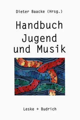 Baacke |  Handbuch Jugend und Musik | eBook | Sack Fachmedien