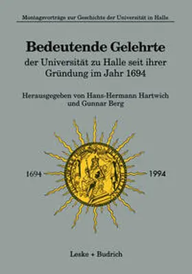 Hartwich |  Bedeutende Gelehrte der Universität zu Halle seit ihrer Gründung im Jahr 1694 | eBook | Sack Fachmedien