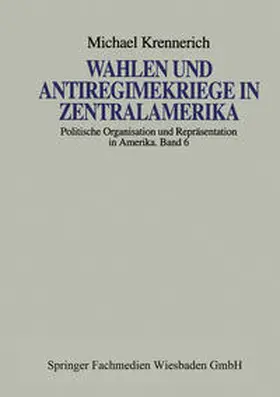Krennerich |  Wahlen und Antiregimekriege in Zentralamerika | eBook | Sack Fachmedien