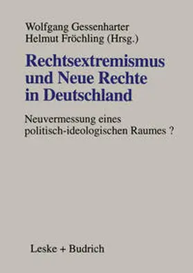 Gessenharter / Fröchling |  Rechtsextremismus und Neue Rechte in Deutschland | eBook | Sack Fachmedien
