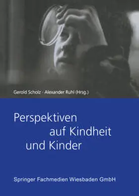 Scholz / Ruhl |  Perspektiven auf Kindheit und Kinder | eBook | Sack Fachmedien