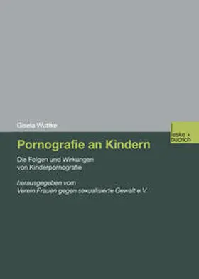 Wuttke |  Pornografie an Kindern | eBook | Sack Fachmedien