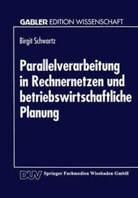 Parallelverarbeitung in Rechnernetzen und betriebswirtschaftliche Planung | E-Book | sack.de