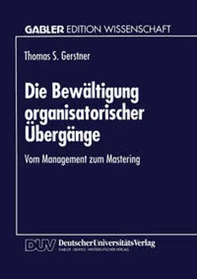 Die Bewältigung organisatorischer Übergänge | E-Book | www.sack.de
