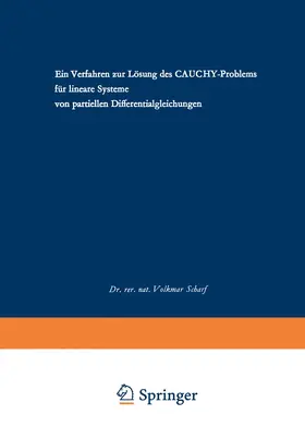 Scharf |  Ein Verfahren zur Lösung des CAUCHY-Problems für lineare Systeme von partiellen Differentialgleichungen | Buch |  Sack Fachmedien