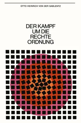 von der Gablentz | Der Kampf um die rechte Ordnung | Buch | 978-3-322-97948-3 | www.sack.de