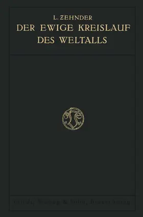 Zehnder | Der Ewige Kreislauf des Weltalls | Buch | 978-3-322-98021-2 | www.sack.de