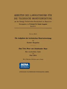 Keppeler |  Die Aufgaben der technischen Moorverwertung / Das Tote Moor am Steinhuder Meer | Buch |  Sack Fachmedien