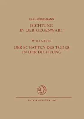 Seidelmann | Dichtung in der Gegenwart. Der Schatten des Todes in der Dichtung | Buch | 978-3-322-98050-2 | www.sack.de
