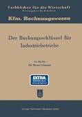 Lehmann |  Lehmann, B: Buchungsschlüssel für Industriebetriebe | Buch |  Sack Fachmedien