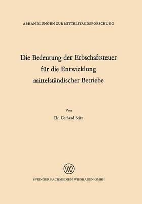 Seitz | Seitz, G: Bedeutung der Erbschaftsteuer für die Entwicklung | Buch | 978-3-322-98081-6 | sack.de