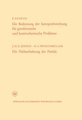 Paneth |  Die Bedeutung der Isotopenforschung für geochemische und kosmochemische Probleme. Die Nichterhaltung der Parität | Buch |  Sack Fachmedien
