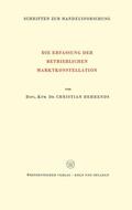 Behrends |  Behrends, C: Erfassung der Betrieblichen Marktkonstellation | Buch |  Sack Fachmedien