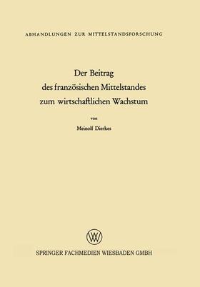 Dierkes | Dierkes, M: Beitrag des französischen Mittelstandes zum wirt | Buch | 978-3-322-98114-1 | sack.de