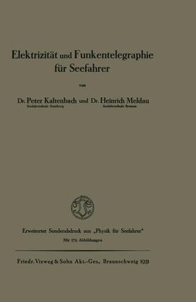 Kaltenbach | Elektrizität und Funkentelegraphie für Seefahrer | Buch | 978-3-322-98145-5 | sack.de