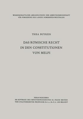 Lieck-Buyken | Lieck-Buyken, T: Das römische Recht in den Constitutionen vo | Buch | 978-3-322-98163-9 | sack.de