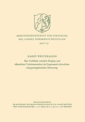 Westermann | Westermann, H: Verhältnis zwischen Bergbau und öffentlichen | Buch | 978-3-322-98164-6 | sack.de