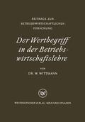 Wittmann |  Wittmann, W: Wertbegriff in der Betriebswirtschaftslehre | Buch |  Sack Fachmedien
