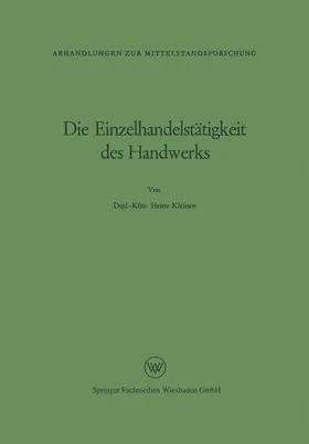 Kleinen |  Die Einzelhandelstätigkeit des Handwerks | Buch |  Sack Fachmedien