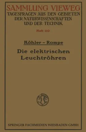 Köhler |  Die elektrischen Leuchtröhren | Buch |  Sack Fachmedien