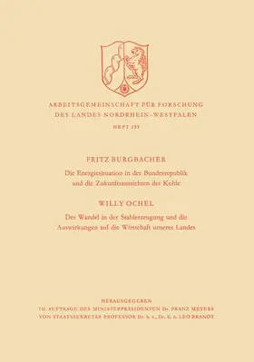 Burgbacher |  Die Energiesituation der Bundesrepublik und die Zukunftsaussichten der Kohle. Der Wandel in der Stahlerzeugung und die Auswirkungen auf die Wirtschaft unseres Landes | Buch |  Sack Fachmedien