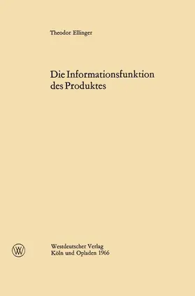 Ellinger |  Die Informationsfunktion des Produktes | Buch |  Sack Fachmedien