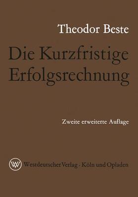 Beste | Die Kurzfristige Erfolgsrechnung | Buch | 978-3-322-98260-5 | sack.de