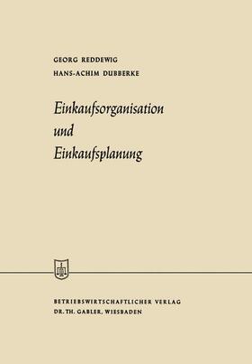 Reddewig | Reddewig, G: Einkaufsorganisation und Einkaufsplanung | Buch | 978-3-322-98269-8 | sack.de