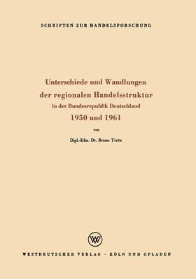 Tietz | Tietz, B: Unterschiede und Wandlungen der Regionalen Handels | Buch | 978-3-322-98281-0 | sack.de