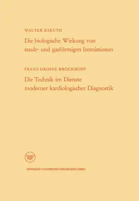 Kikuth |  Kikuth, W: Die biologische Wirkung von staub- und gasförmige | Buch |  Sack Fachmedien