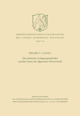 Coing | Coing, H: Die juristischen Auslegungsmethoden und die Lehren | Buch | 978-3-322-98301-5 | sack.de