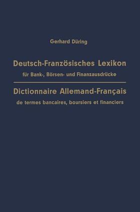 Düring | Deutsch-Französisches Lexikon für Bank-, Börsen- und Finanzausdrücke / Dictionnaire Allemand-Français de termes bancaires, boursiers et financiers | Buch | sack.de