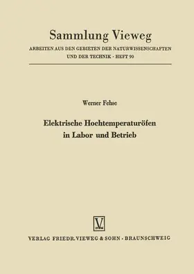 Fehse | Elektrische Hochtemperaturöfen in Labor und Betrieb | Buch | 978-3-322-98314-5 | sack.de