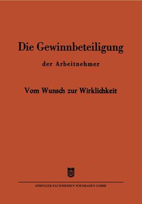 Henzler / Neumayer / Mand | Henzler, R: Gewinnbeteiligung der Arbeitnehmer | Buch | 978-3-322-98342-8 | sack.de