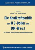 Hartmann |  Die Kaufkraftparität von US-Dollar und DM-West mit besonderer Berücksichtigung des Bundesentschädigungsrechtes | Buch |  Sack Fachmedien