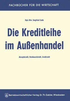 Suda |  Die Kreditleihe im Außenhandel | Buch |  Sack Fachmedien