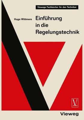 Wittmers | Wittmers, H: Einführung in die Regelungstechnik | Buch | 978-3-322-98384-8 | sack.de
