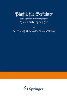 Meldau / Bolte |  Physik für Seefahrer unter besonderer Berücksichtigung der Funkentelegraphie | Buch |  Sack Fachmedien