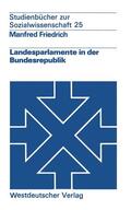 Friedrich |  Friedrich, M: Landesparlamente in der Bundesrepublik | Buch |  Sack Fachmedien