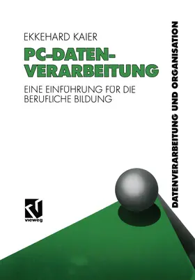Kaier | PC-Datenverarbeitung | Buch | 978-3-322-98461-6 | www.sack.de