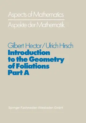 Hirsch / Hector |  Introduction to the Geometry of Foliations, Part A | Buch |  Sack Fachmedien