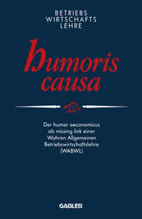 Anders |  Betriebswirtschaftslehre humoris causa | eBook | Sack Fachmedien