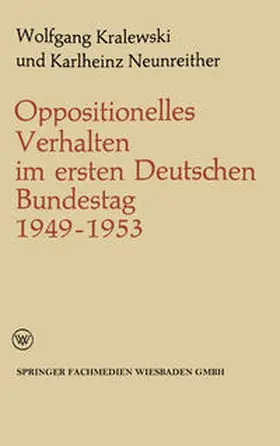 Kralewski / Neunreither |  Oppositionelles Verhalten im ersten Deutschen Bundestag (1949-1953) | eBook | Sack Fachmedien