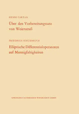 Cartan |  Über den Vorbereitungssatz von Weierstraß / Elliptische Differentialoperatoren auf Mannigfaltigkeiten | eBook | Sack Fachmedien