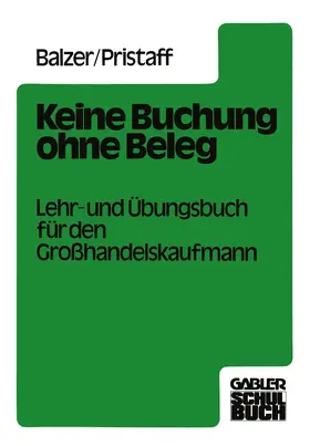 Pristaff / Balzer |  Keine Buchung ohne Beleg | Buch |  Sack Fachmedien