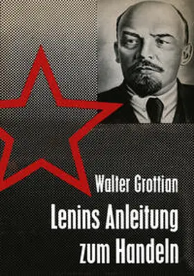 Grottian |  Lenins Anleitung zum Handeln | eBook | Sack Fachmedien