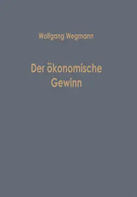 Wegmann | Der ökonomische Gewinn | E-Book | www.sack.de